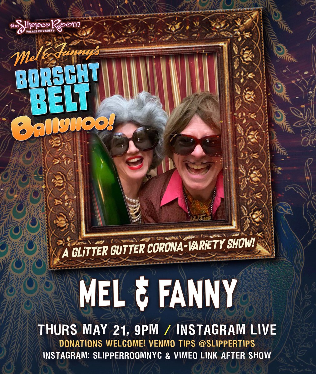 slipperroom's tweet photo. It’s tonight! At 9pm EST on Instagram LIVE! Mel and Fanny, coming to you directly from the Borscht Belt! Tipping is strongly encouraged to support these brilliant artists in exile! Venmo @slippertips — can’t wait to see you there ❤️ https://t.co/jiNuVfjkDS