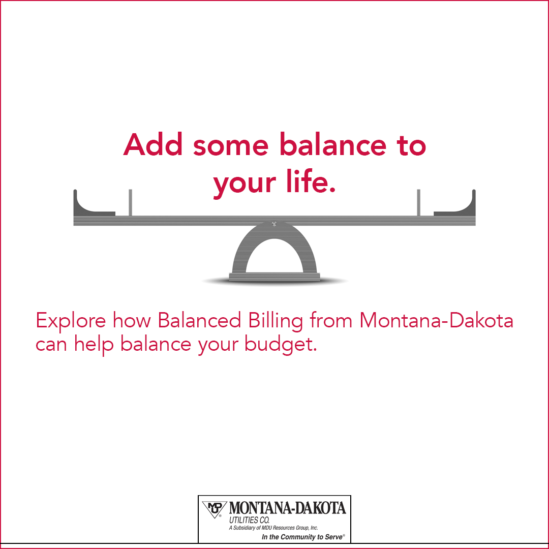 MontanaDakota's tweet photo. Life is full of uncertainties right now. It's the perfect time to add some balance. Take advantage of MDU's Balanced Billing program and know what your energy costs will be each month. Learn more at https://t.co/170yKIINyC
#balancedbilling
#lifeinbalance https://t.co/5ihdMljmdy