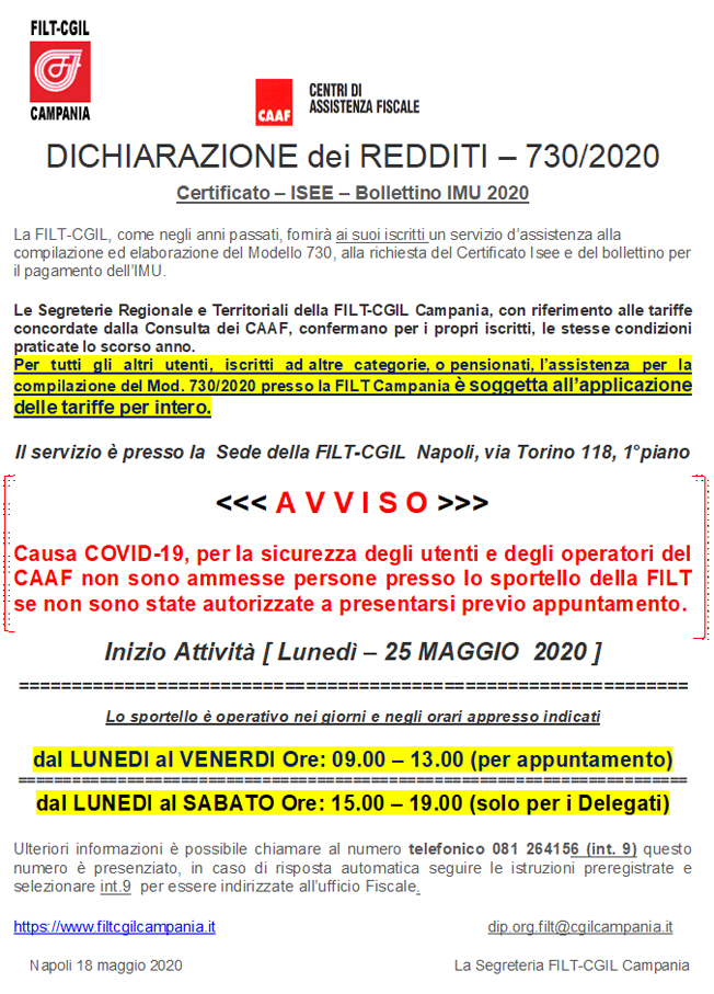La <a href="/Filt_Campania/">FILT-CGIL CAMPANIA</a>, come negli anni passati, fornirà ai suoi iscritti un servizio d’assistenza alla compilazione ed elaborazione del Modello 730, alla richiesta del Certificato ISEE e del bollettino per il pagamento dell’IMU.
<a href="/CgilCampania/">Cgil Napoli e Campania</a>
<a href="/CasertaCgil/">Filt Cgil Caserta</a> 
<a href="/FiltcgilAvBn/">FiltCgil AV/BN</a> 
<a href="/FiltSalerno/">filt cgil Salerno</a>