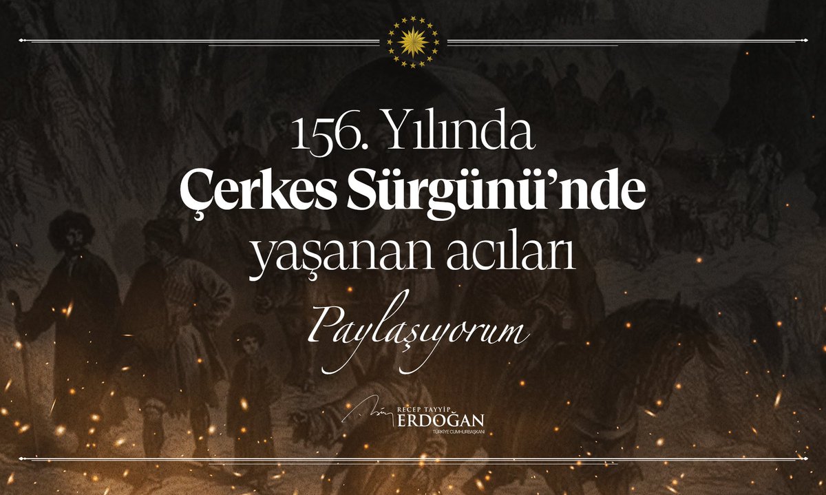 Anavatanlarından sürgün edilişlerinin 156. yılında Çerkes kardeşlerimizin acılarını paylaşıyor, hayatını kaybedenlere bir kez daha Allah’tan rahmet diliyorum.