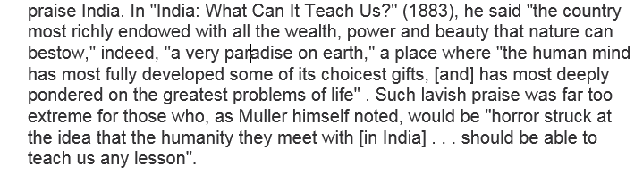 1. Max Muller himself noted this in 18832. Despite what some people may believe, Muller was very enthusiastic to praise India.