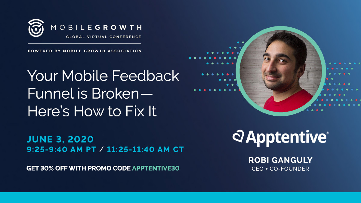 Apptentive's tweet photo. Join us at @MobileGrowthMGS on June 3rd, and hear @rganguly discuss the mobile feedback funnel. Use promo code APPTENTIVE30 for 30% off your ticket: https://t.co/41VpxDw1CY #MGS #MobileGrowthSummit #MGS2020 https://t.co/EKfLZTsoXU