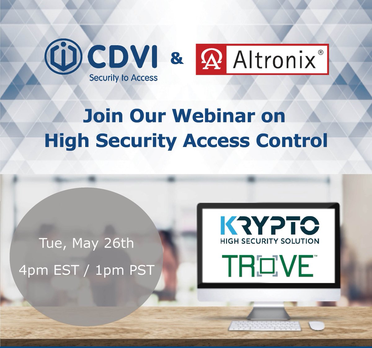 CDVIAmericas's tweet photo. Get to know CDVI &amp; Altronix! Attend our webinar next Tuesday (May 26th) at 4:00 pm EST (1:00 pm PST) and find out about Krypto wiring/setup along with Trove accessories.

Click here for more details: https://t.co/dgHUrGcdYc (login ID is required). https://t.co/T8jJ13xdDZ