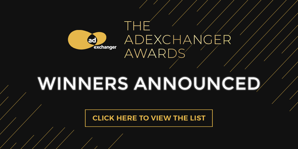 adexchanger's tweet image. The #AdExchangerAwards winners have been announced! Congrats to all of the finalists and the winners. Thank you to everyone who participated in the celebration. We can't wait to see you all next year! Visit adexchangerawards.com to see the full winner lineup