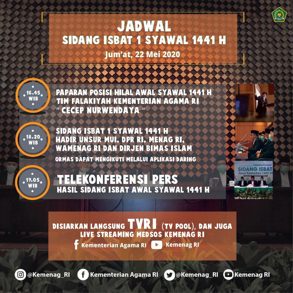 Kemenag hari ini, Jumat (22/05), menggelar sidang isbat awal Syawal 1441H.

Hari ini juga pemantauan (rukyat) hilal pada 80 titik di Indonesia.

Hasil sidang isbat akan diumumkan Menag, disiarkan TVRI bersama live streaming medsos Kemenag.
via <a href="/Kemenag_RI/">Kementerian Agama RI</a>