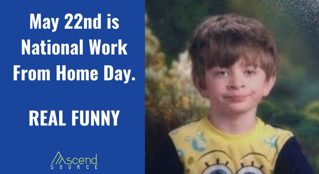 AscendSource's tweet image. As we all continue to adjust to the new &quot;normal,” the Ascend Source team thought you could use a little comedic relief. Happy National Work From Home Day! 
 #sappartner #ascendsource #business #marketing #sap #technology #sales