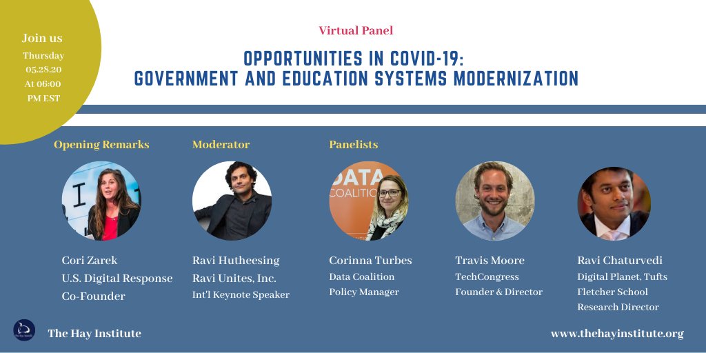 HayInstitute's tweet photo. Join us May 28th @ 6 PM EST for a virtual panel!

"Opportunities in Covid-19: Government &amp;Education Systems Modernization" with:

@corizarek of @USDResponse 
@RaviUnites of RaviUnited
@CorinnaTurbes of @DataCoalition 
@travismoore of @congressfellows 
@Je_suis_Ravi of @planetdgtl https://t.co/RFClWYtDay