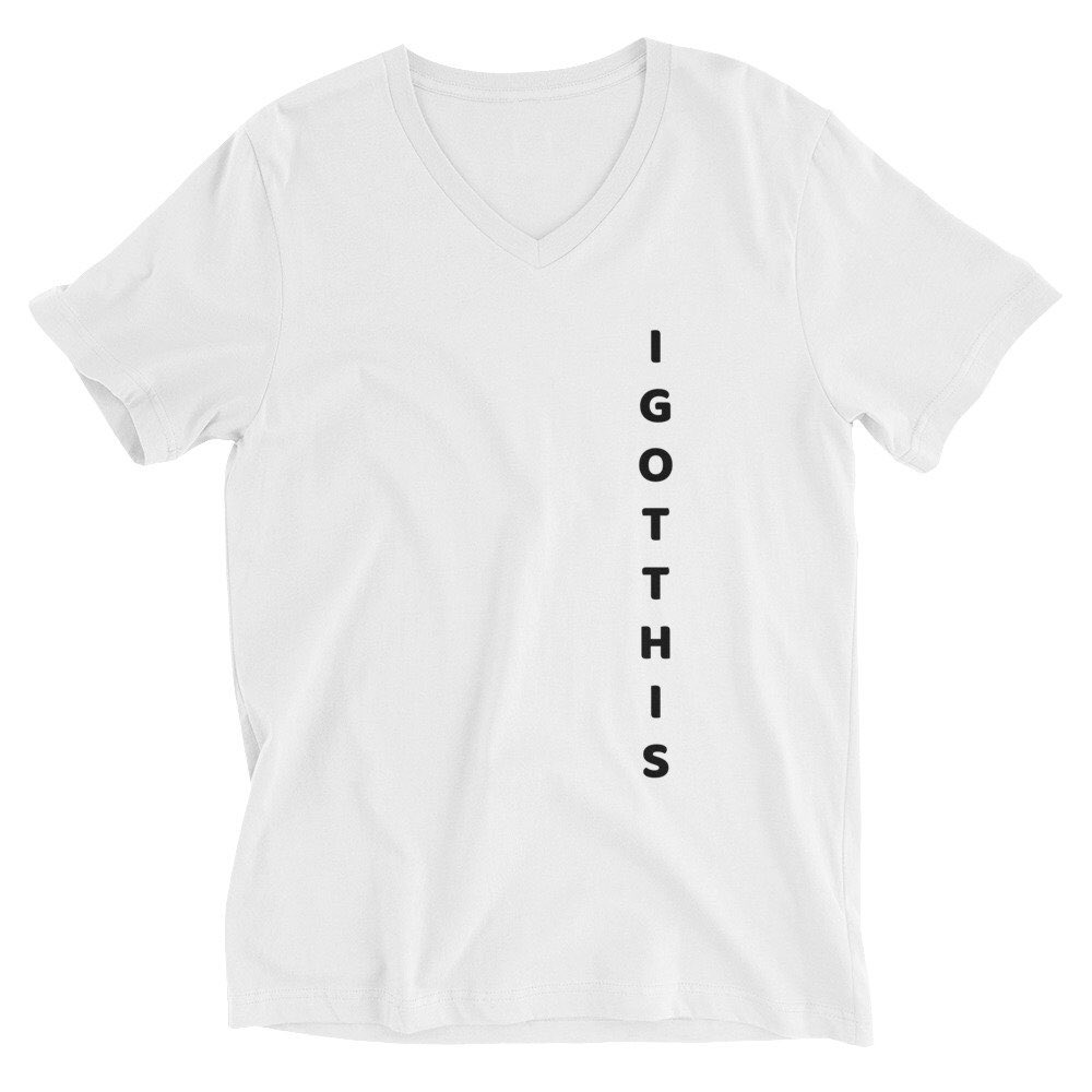 Just sold in my #etsy shop: I Got This Shirt/Unisex Short Sleeve V-Neck T-Shirt  #comfortabletshirt #messageshirts #upliftingfashion etsy.me/2zjHcaJ