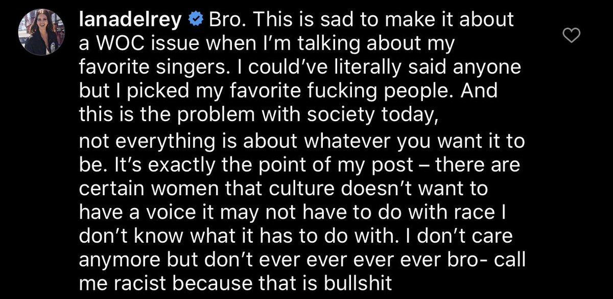  @LanaDelRey Yeah, you could have said anyone. BUT YOU DIDN’T. You ain’t mention nobody in yo fake ass leave it to beaver ass lane. What’s wrong with the world is there’s too many mediocre, entitled, self absorbed, white women who think they can say whatever with no consequences