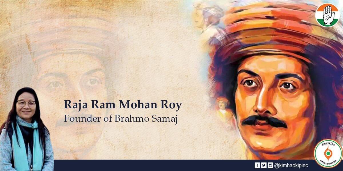 KimHaokipINC's tweet photo. Remembering Raja Ram Mohan Roy on his birth anniversary - Father of the Indian Renaissance, a fighter for  women’s rights &amp; a modern educated Indian society. 

#SocialReformer #RajaRamMohanRoy https://t.co/lPCB3aV1Pw