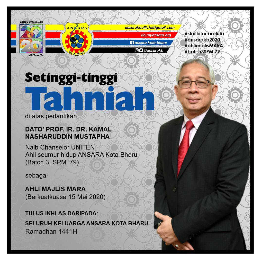 AnsaraKB's tweet photo. Setinggi Tahniah kepada Dato’ Prof. Ir. Dr. Kamal Nasharuddin Mustapha, Naib Chanselor UNITEN yang juga Ahli Seumur Hidup ANSARA Kota Bharu (batch 3 SPM’79) , atas perlantikan sebagai Ahli Majlis MARA, berkuatkuasa 15 Mei 2020.
#ansarakb
#1unitedAnsara
#unlockingthepotential https://t.co/NK17gCtZ6z