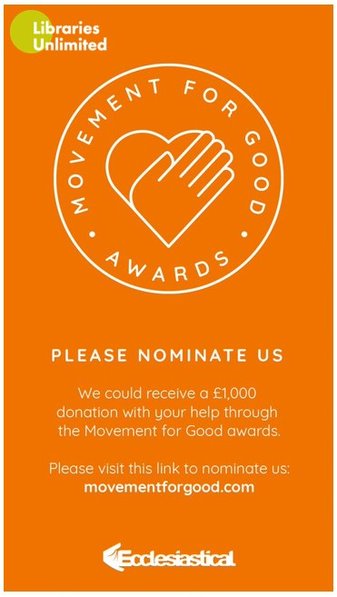 There are just 2 days left until nominations close for the <a href="/Ecclesiastical/">Ecclesiastical</a> Movement for Good awards. Your nomination could make all the difference. Visit movementforgood.com and enter our details, charity no. 1170092, Libraries Unlimited South West. Thanks for your support!