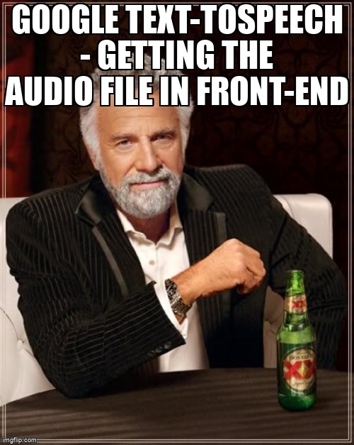 overflow_meme's tweet image. Google Text-toSpeech - Getting the Audio File in Front-end stackoverflow.com/questions/6194… #vuejs #googletexttospeech #nodejs #javascript #arraybuffer