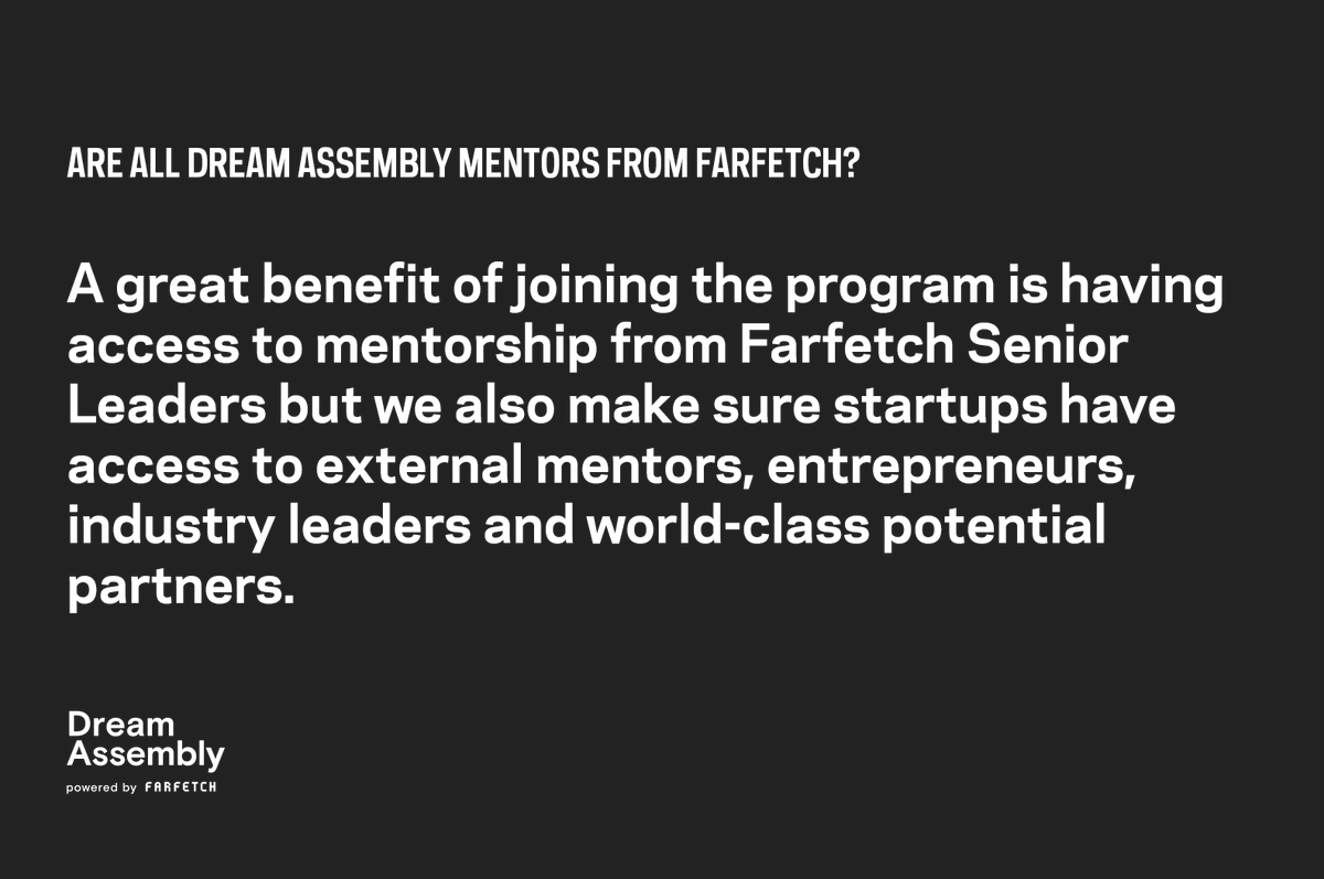 Q&amp;A - Are all Dream Assembly mentors from Farfetch?
#accelerator #startups #fashion #technology #mentorship