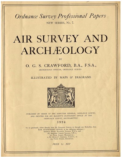 planned and undertaken flights. Previously, and for some time after, Crawford was heavily reliant on the RAF, as in his first book on the subject 'Air Survey and Archaeology', published in 1924, and based on a paper he published in the Geographical Journal in 1923. (16/x)