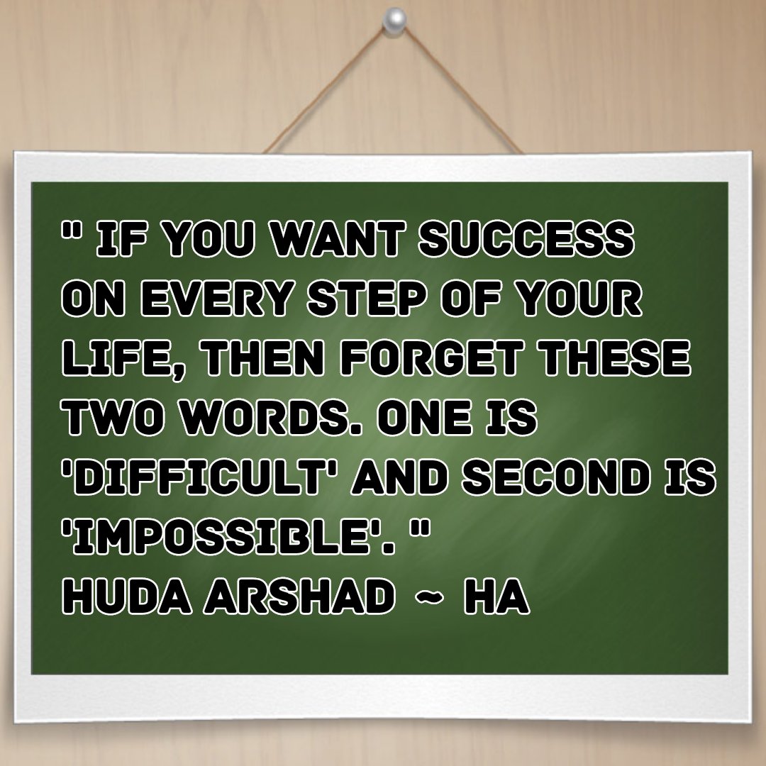 A_Deep_Ocean's tweet photo. A quotation by HA. Unambigous point and a prominent key to success. Nothing is impossible in your life. And nothing is difficult. You just need to keep going. @Hudaarshad_ 
#Hudaarshad #Huda #Writer #success #difficult #failure #impossible #believe #try #FridayMotivation https://t.co/qDsMMb8ltW