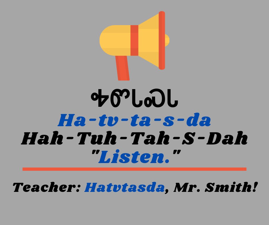 NSUNASC's tweet image. Cherokee Word of the Day:

ᎭᏛᏓᏍᏓ
Hatvtasda - Hah-Tuh-Tah-S-Dah

"Listen."