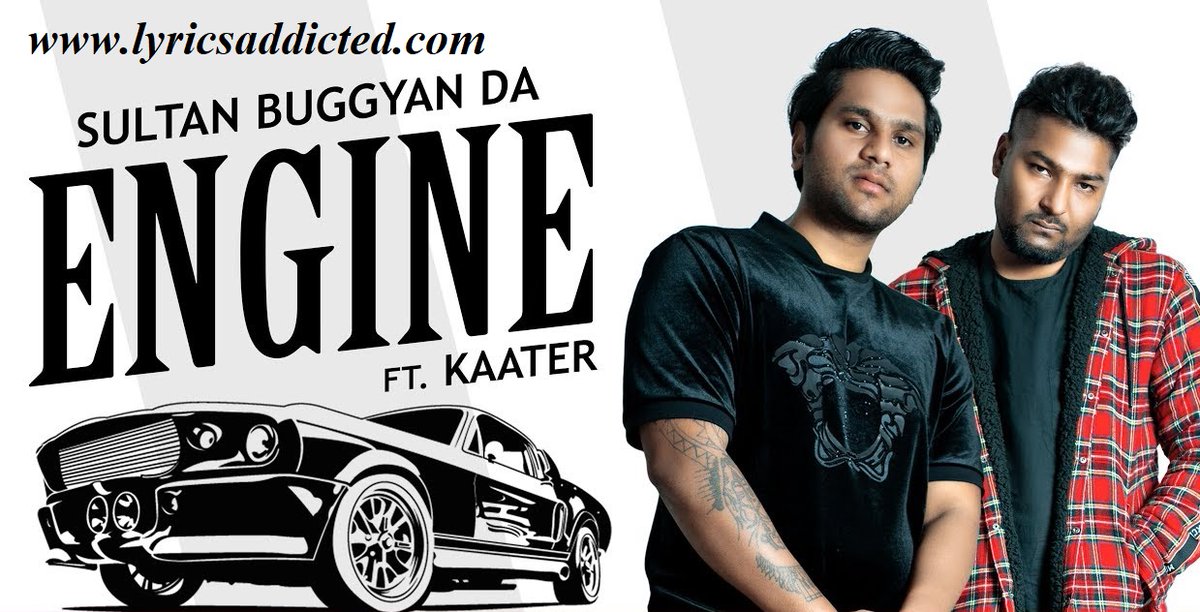 AddictedLyrics's tweet photo. https://t.co/4AuIfDmJDC
Engine is the Punjabi song  sung by Sultan Buggyan Da and Kaater, and the music is given by Archie Muzik and  Sultan Buggyan Da and Kaater have written the Engine Song Lyrics. The music video of the Engine song is directed by Frekey. https://t.co/bXrUPigr1X