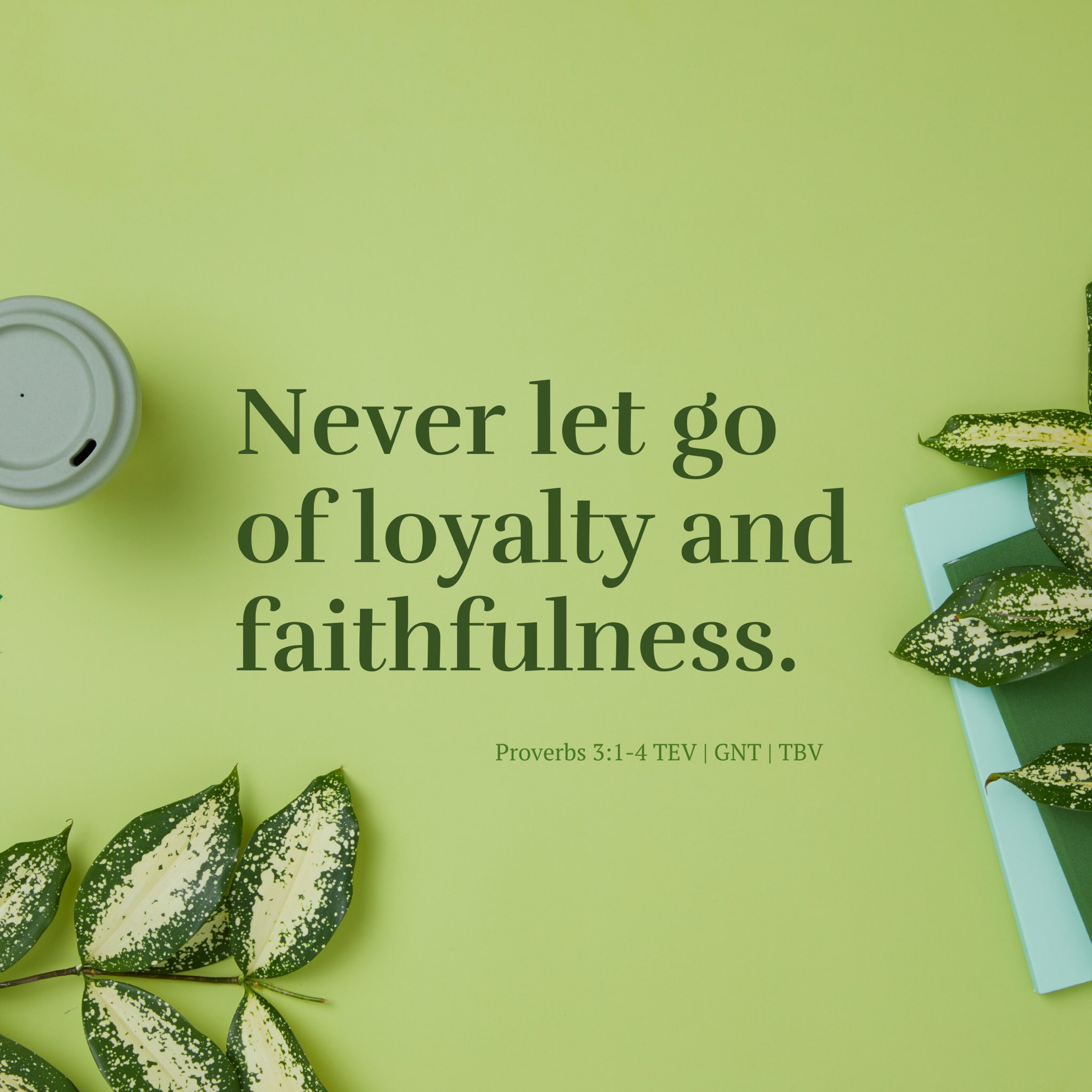 Bible Quotes About Loyalty The Bible Verses On Twitter: "Always Remember What I Tell You To Do. My  Teaching Will Give You A Long And Prosperous Life. Never Let Go Of Loyalty  And Faithfulness. Tie Them