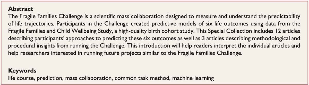 Salganik, Lundberg, Kindel, and McLanahan. “Introduction to the Special Collection on the Fragile Families Challenge.”  @msalganik  @IanLundberg1  @alextkindel  https://doi.org/10.1177/2378023119871580