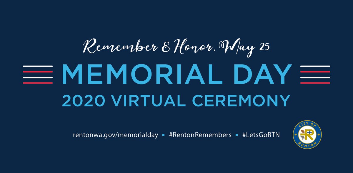 CityofRenton's tweet image. Today we honor the brave men and women who gave everything for our country. In lieu of a ceremony this year, we have created a tribute to our veterans. Watch the virtual ceremony here: rentonwa.gov/memorialday #RentonRemembers #LetsGoRTN