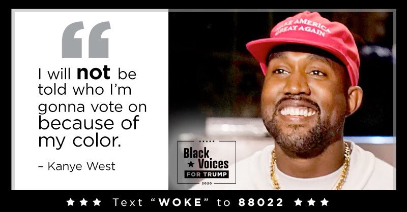 “I will not be told who I’m gonna vote on because of my color.” — @kanyewest