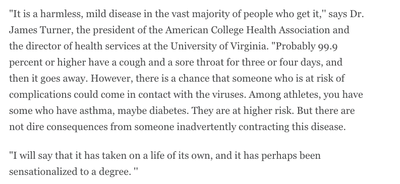 How about these comments from Dr James Turner the president of American College Health Association explaining that it wouldn't impact 99% of population but those "at risk" needed to be worried and also added "it's perhaps been sensationalized to a degree" 