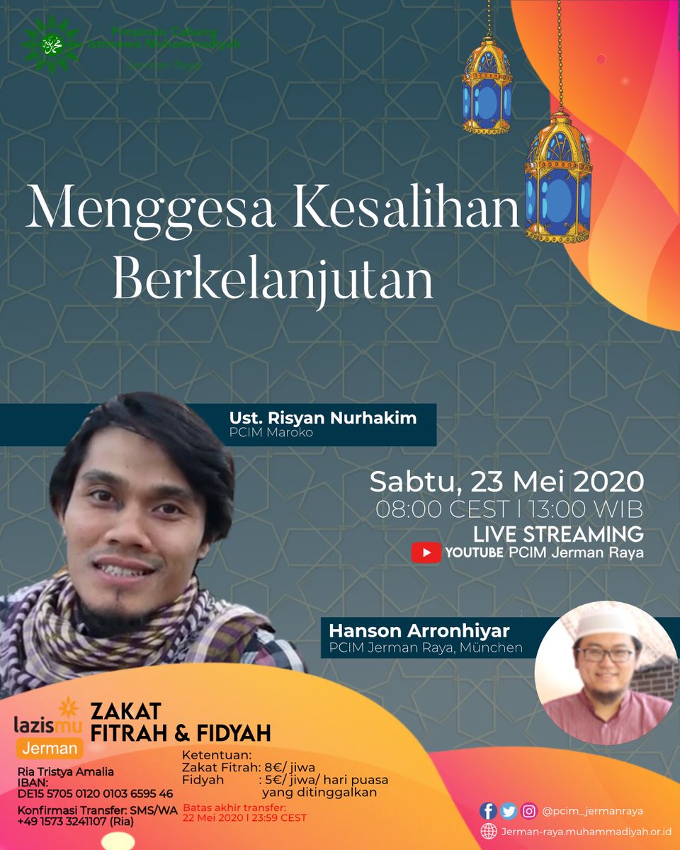 Menggesa Kesalihan Berkelanjutan

KULIAH ONLINE LIVE!
Sabtu 23 Mei 2020

🎙️  Ust. Risyan Nurhakim
Al-Jami'ah Muhammad V, Maroko
🎤 Hanson Arronhiyar
(PCIM Jerman Raya, München)

⏰ 8 CEST (13 WIB)
🖥️ Youtube: PCIM Jerman Raya
 youtu.be/UyEo4pvqYWw
PCI Muhammadiyah Jerman Raya