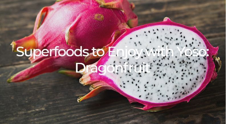 Superfoods to Enjoy with Yoso: #DRAGONFRUIT! buff.ly/2Q6uHX9 #trynewthings #enjoyyoso