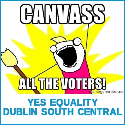Mid-afternoon Fri, 22 May 2015. After lunch, a cardiologist appointment & casting our votes, it was back to  @YesEqualityDSC polling day canvassing, with volunteers across the constituency. Nothing was certain - every minute, and every vote counted.  #MarRef  #MarRefMemories