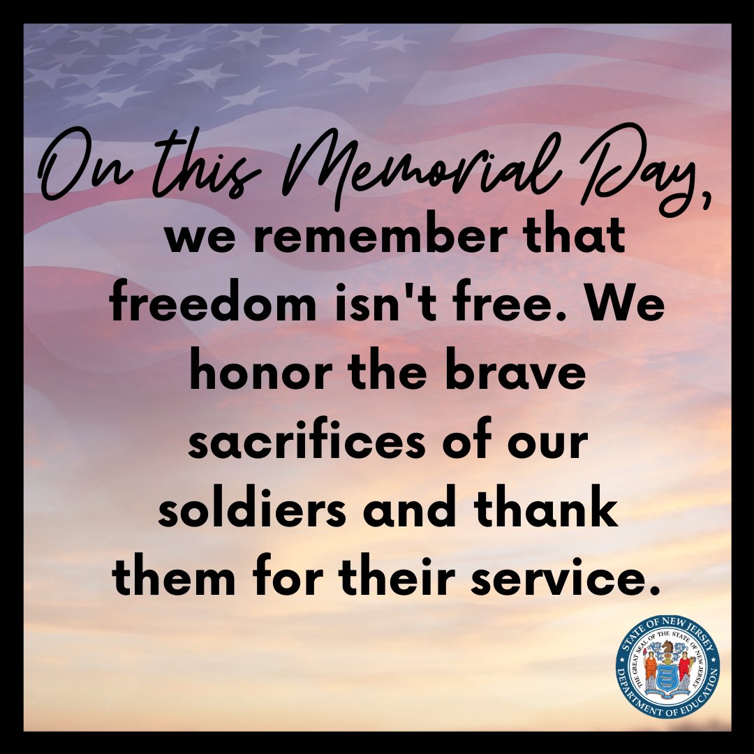NewJerseyDOE's tweet photo. On this #Memorial Day, we remember that freedom isn't free. We honor the brave sacrifices of our soldiers and thank them for their service. https://t.co/4XhVrY2uBd