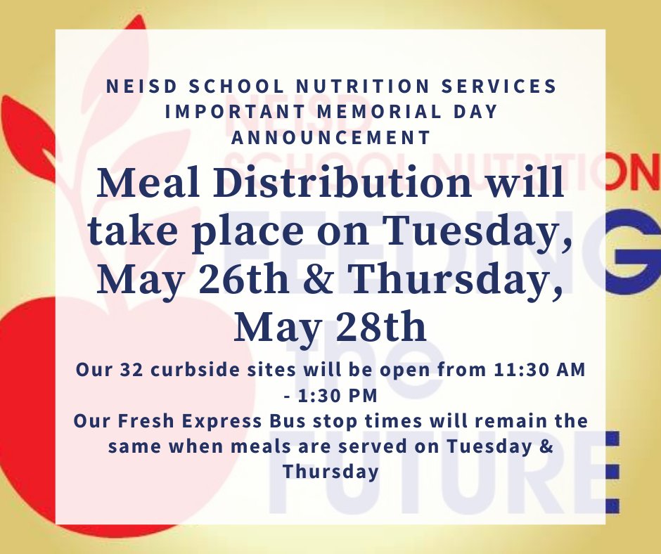 NEISD School Nutrition Services (@mealsbyneisd) on Twitter photo We will be closed on Memorial day! Instead of serving up meals on Monday, we will be serving them on Tuesday! Stop by on Tuesday, May 26th from 11:30AM-1:30PM at one of our curbside sites or from our Fresh Express bus stops for a nutritious meal! #theNEISDway <a href="/NEISDSchoolBus/">NEISD Transportation</a> We will be closed on Memorial day! Instead of serving up meals on Monday, we will be serving them on Tuesday! Stop by on Tuesday, May 26th from 11:30AM-1:30PM at one of our curbside sites or from our Fresh Express bus stops for a nutritious meal! #theNEISDway <a href="/NEISDSchoolBus/">NEISD Transportation</a>