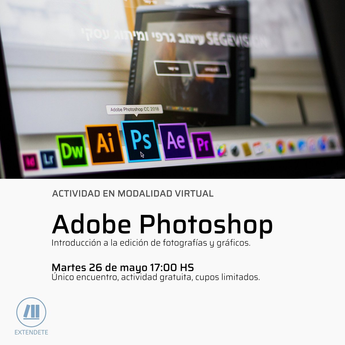 🔸 ACTIVIDAD GRATUITA🔸 ADOBE PHOTOSHOP
 
¡Aprendé con nosotros a iniciarte en el mundo de la edición de fotografía y gráficos!

🗓️ Martes 26 de Mayo
⏰ 17 hs
🖥️ Online

¡Inscribite acá: bit.ly/2JZ3GQ0 !