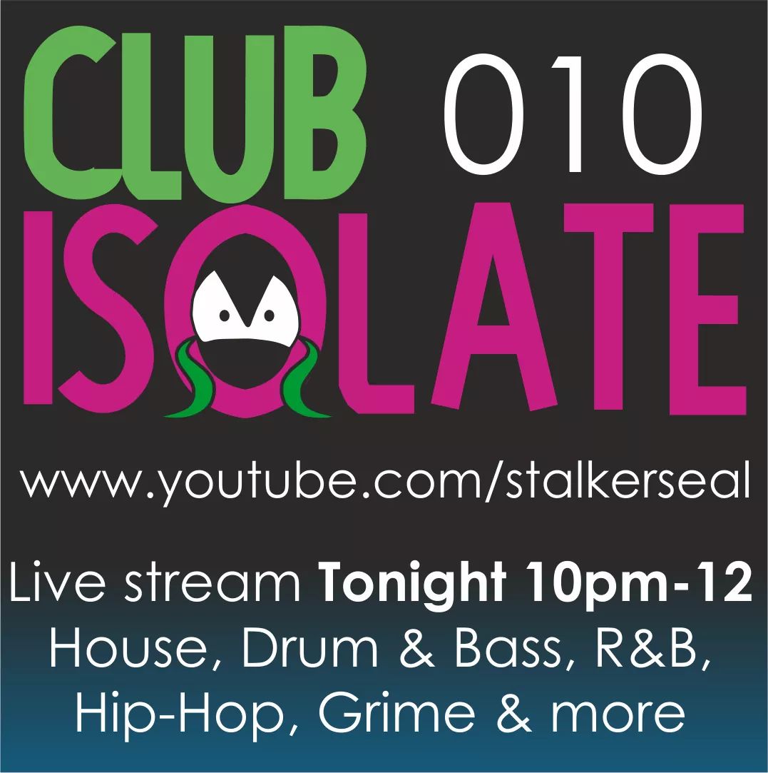 stalkerseal's tweet photo. Back again for another edition of #ClubIsolate this evening from 10 pm (UK time) - lock in for a blend of grime, hip-hop, house, bass, and more #COVIDー19 https://t.co/XHMhuEe442