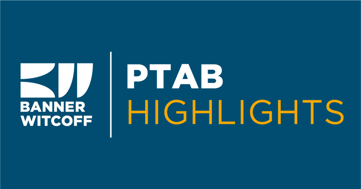 BannerWitcoff's tweet photo. Motions to amend and discretionary petition denials are just a few of the topics that #BannerWitcoff's Christopher McKee and Christian Wolfgram examine in our latest edition of #PTABHighlights. https://t.co/yy8Z4ebDJ6 #PTAB #IPR https://t.co/jvp4q2OY4j