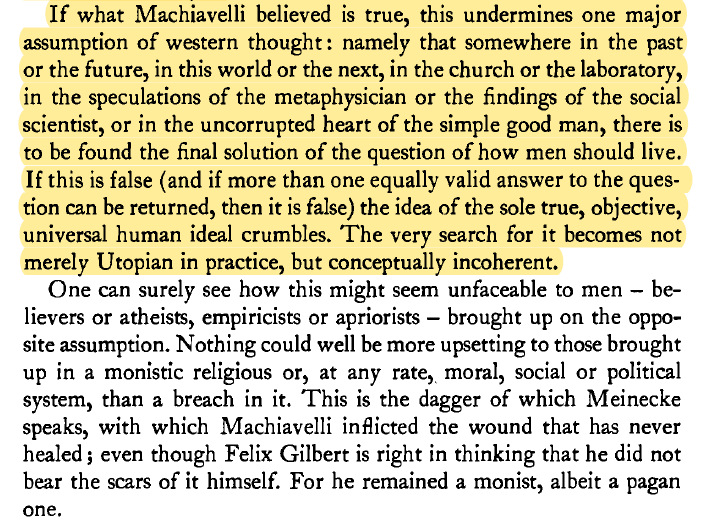 "If what Machiavelli believed is true, this undermines one major assumption of western thought"