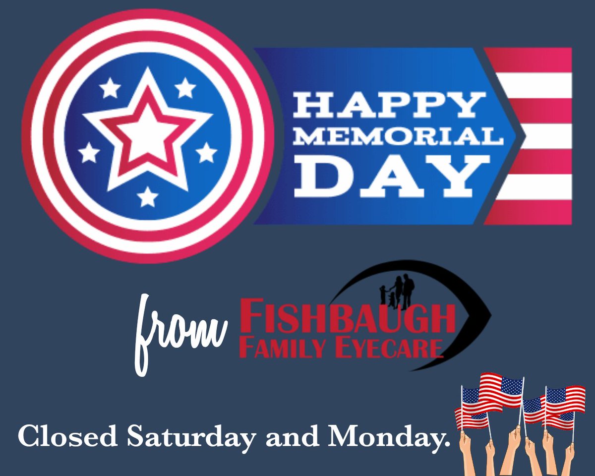 TheEyeGuys's tweet image. In honor of Memorial Day, our ofices will be closed Saturday and Monday. Have a safe, happy and healthy weekend remembering those we have lost.