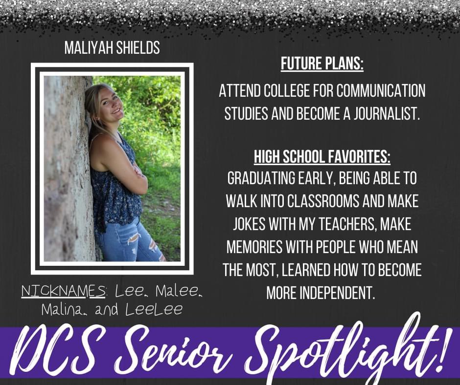 DCS is excited to SHINE THE LIGHT on our graduating seniors!
Senior Spotlight 🌟 Maliyah Shields