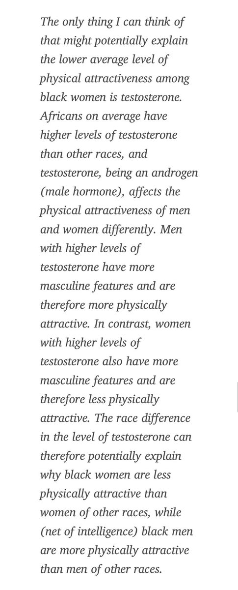 In 2011, Satoshi Kanazawa wrote in Psychology Today, a respected publication: "The race difference in the level of testosterone can therefore potentially explain why black women are less physically attractive than women of other races….” Full quote attchd. The misogynoir 3/11