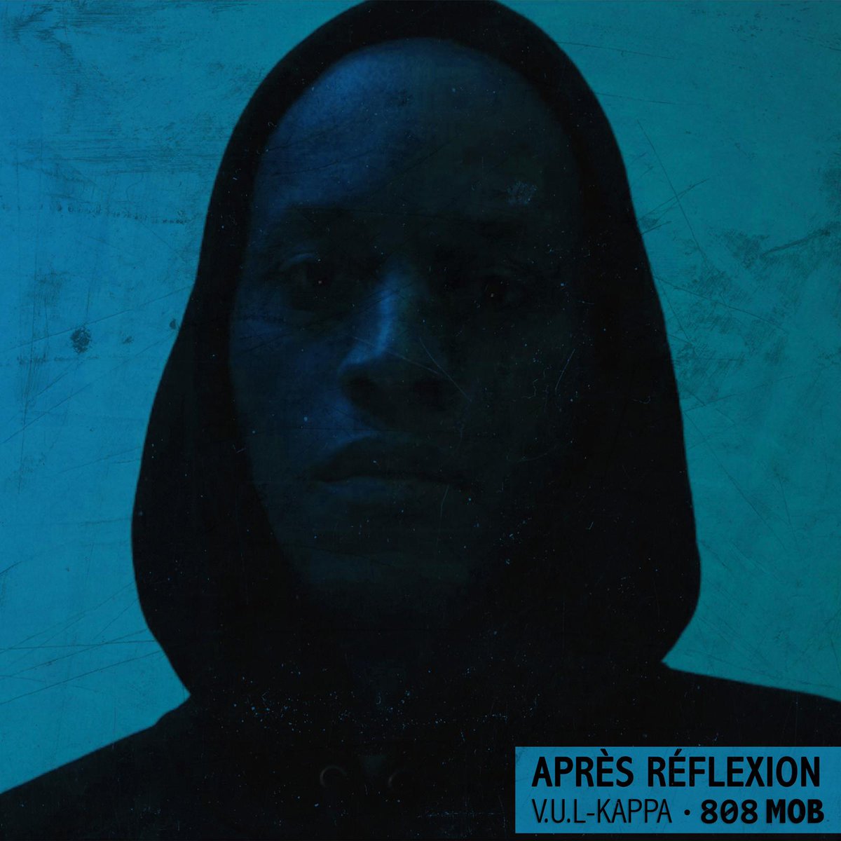 MY MAN V.U.L-KAPPA
OUT NOW 
PREMIER CLIP "APRÈS RÉFLEXION" EXTRAIT DU LP "808MOB"