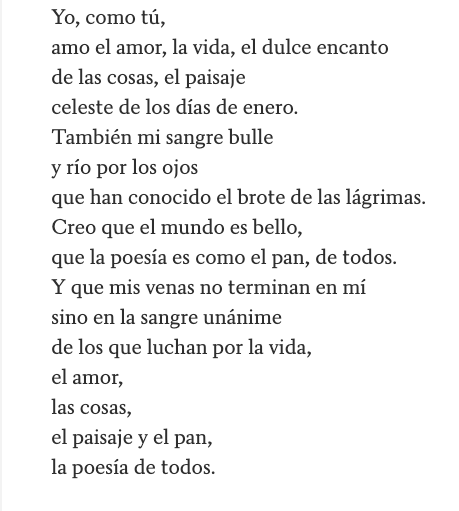 Thinking of Como Tu by Roque Dalton - "la poesía es como el pan, de todos"/ "poetry, like bread, is for everyone" - which is actually one of my favourite poems of all time.