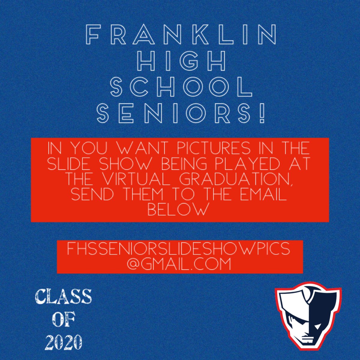 fhspatriots's tweet photo. 🚨🚨SENIORS🚨🚨 We are making a slideshow for Virtual Graduation and we’d like you to be included!! Please send pictures to fhsseniorslideshowpics@gmail.com. They can be pictures from this year or your past years at Franklin!! All pictures due a week from today (Friday the 29th)! https://t.co/qau6N8uDjQ