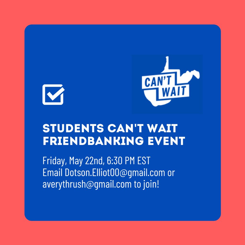 Join #StudentsCantWait for a Friendbanking event tonight at 6:30! DM or email for details. #SmithforWV