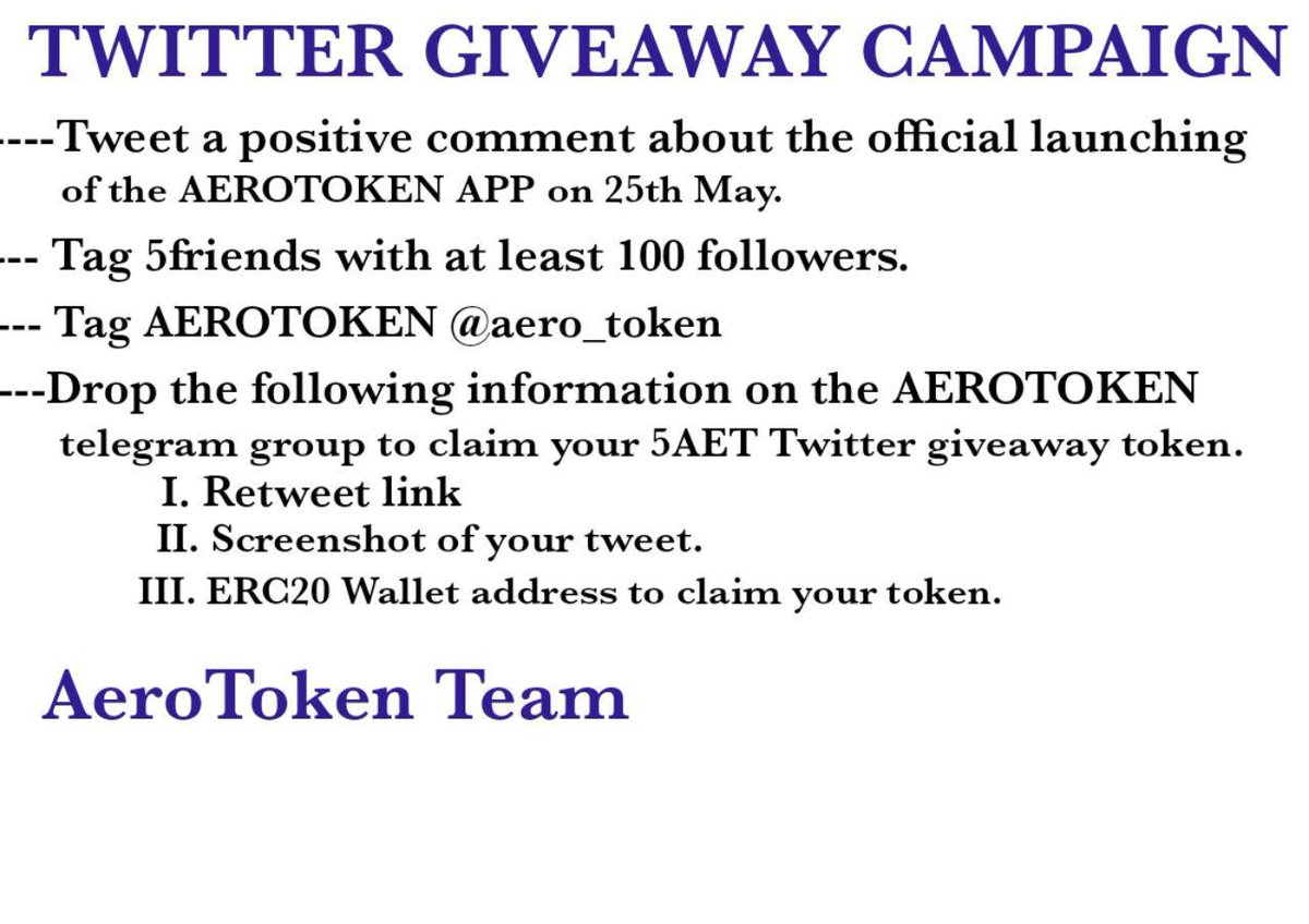 Sequel to the scheduled launching of our unique functional AEROTOKEN APP on the 25th of May, there will be a twitter giveaway campaign.