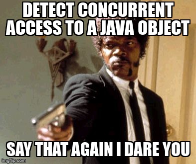 overflow_meme's tweet image. Detect concurrent access to a java object stackoverflow.com/questions/6195… #concurrency #jsf2 #java