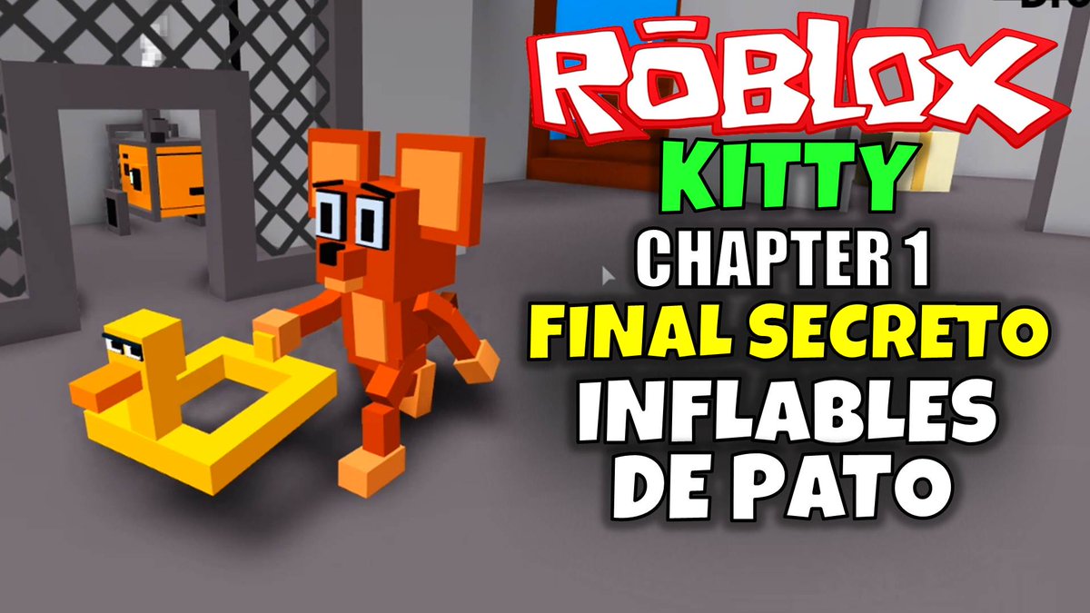 Rey Zerch On Twitter Final Secreto Roblox Kitty Chapter 1 Inflables De Pato Nuevo Escape Https T Co Yglerfy0ur Roblox Youtube Gameplay Escape Kitty Finalsecreto Https T Co Znani4cn2r - roblox de youtube