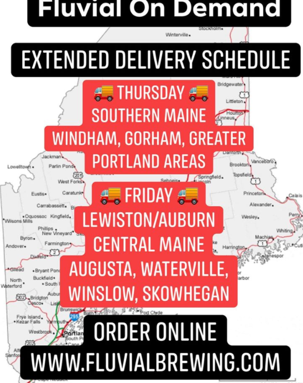 And being way out in Harrison Maine hasn't stopped the young Fluvial Brewing - they've got a weekly delivery schedule that goes to central and southern Maine!