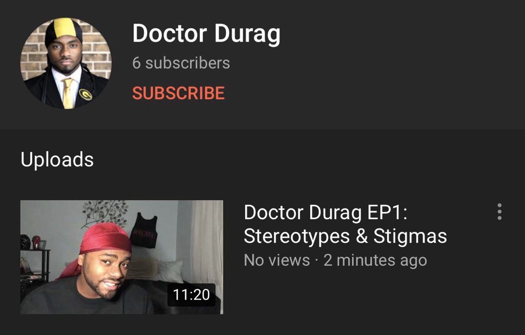 While y’all here, you can go there to YouTube and subscribe to my new channel  @doctor_durag1