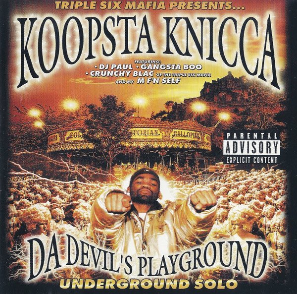 Koopsta Knicca - Da Devil's Playground : Underground Solo (1999)Le rappeur de la Three 6 nous fait apprécier sa dextérité lyricale dans une ambiance on ne peut plus sombre. Orchestré par l’iconique DJ Paul.