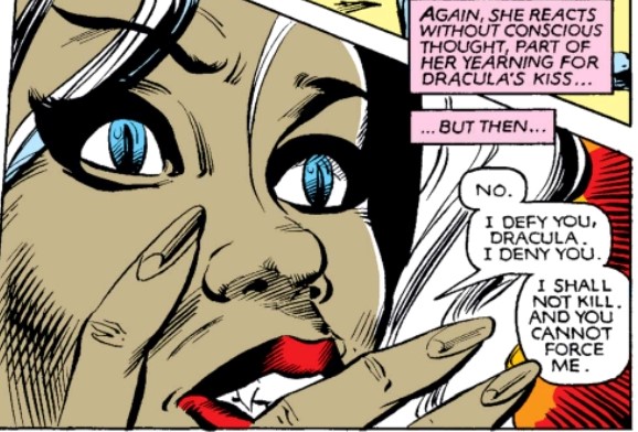 Also of interest, comparatively, is the fact that where Stoker’s Mina is very much controlled and manipulated by the men surrounding her, it’s actually Storm who gets all the agency in Claremont’s version of the story. She decides. She takes care of their Dracula problem. 5/6